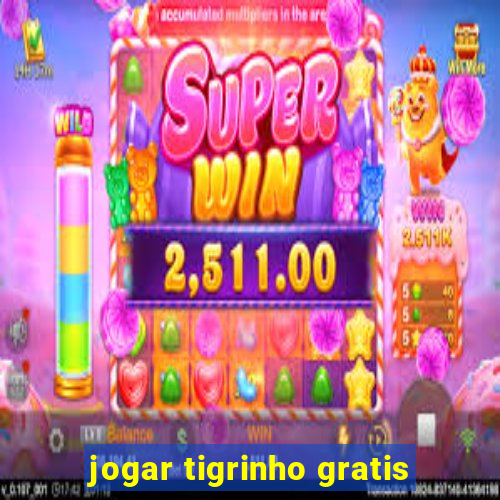 jogar tigrinho gratis